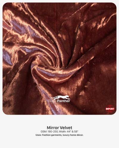 Imported Mirror Velvet Fabric 180-250 GSM | 44” & 58” Width | Fashion & Home DécorFabric 180-250 GSM | 44” & 58” Width | Fashion & Home Décor in Surat
